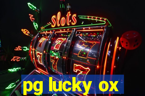 pg lucky ox